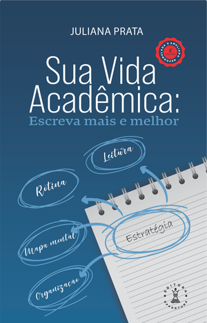 Sua Vida Acadêmica: escreva mais e melhor 